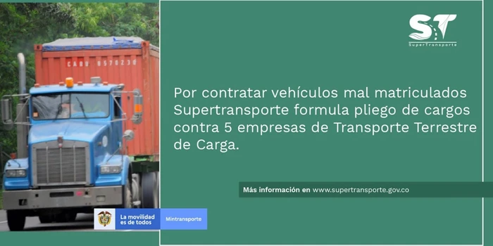 Por contratar vehículos mal matriculados, Supertransporte formula pliegos de cargos contra 5 empresas de transporte terrestre de carga