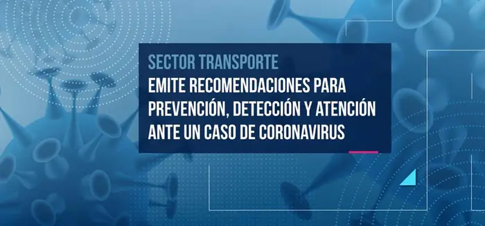 Sector transporte emite recomendaciones para prevención, detección y atención ante un caso de coronavirus