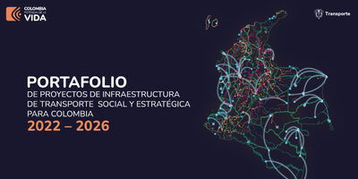 Portafolio de proyectos de infraestructura de transporte social y estratégica para Colombia